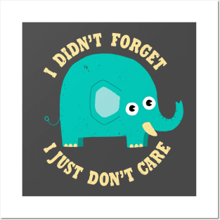 An Elephant Never Cares Posters and Art